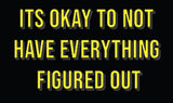 It's Okay Okay Hoodie — For the Days You Keep Going